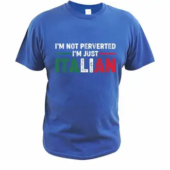 Я не извращенец, я просто итальянская футболка, футболка с американским политиком, размер ЕС, 100% Хлопок, дышащие Мягкие топы с круглым вырезом, футболка